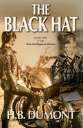 The Black Hat: Book One of the Noir Intelligence
