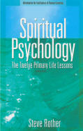 Spiritual Psychology: The Twelve Primary Life Less