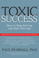 Toxic Success: How to Stop Striving and Start Thr