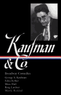 George S. Kaufman & Co.: Broadway Comedies (LOA #