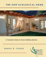 The New Ecological Home: A Complete Guide to Gree