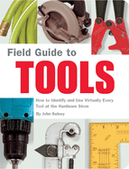 Field Guide to Tools: How to Identify and Use Vir
