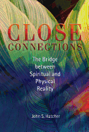 Close Connections: The Bridge Between Spiritual an