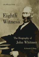 Eighth Witness: The Biography of John Whitmer