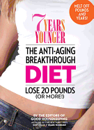 7 Years Younger: The Anti-Aging Breakthrough Diet