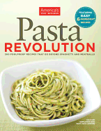 Pasta Revolution: 200 Foolproof Recipes That Go B
