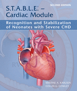 S.T.A.B.L.E. - Cardiac Module: Recognition and Stabilization of Neonates with Severe Chd