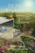 BEING the Kingdom Within: Journey's End - And a New Beginning