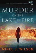 Murder on the Lake of Fire