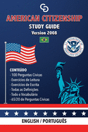 American Citizenship Study Guide - (Version 2008) by Casi Gringos.: English - Portuguese