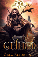 Guilded: Zoe's Tale Book 1