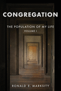 Congregation: The Population of My Life: Volume I
