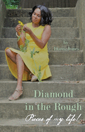 Diamond In The Rough: Pieces of My Life