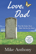 Love, Dad: How My Father Died... Then Told Me He Didn't