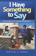 I Have Something to Say: The Road to Transparency