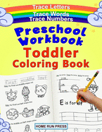 Preschool Workbook Toddler Coloring Book: Pre K Activity Book, Pre Kindergarten Workbook Ages 4 to 5, Coloring Book for Kids Ages 4-8, Math