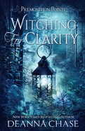 Witching For Clarity: A Paranormal Women's Fiction Novel