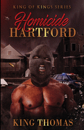 King of Kings Series Presents Homicide Hartford