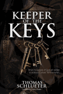 Keeper of the Keys: When the People of God are Ignited to Produce Cultural Transformation