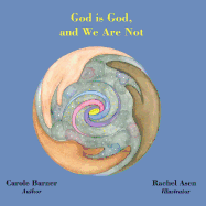 God is God and We Are Not