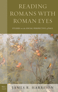 Reading Romans with Roman Eyes: Studies on the Social Perspective of Paul