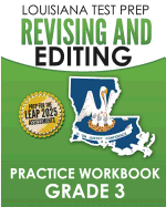 LOUISIANA TEST PREP Revising and Editing Practice Workbook Grade 3: Develops Language, Vocabulary, and Writing Skills