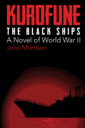 Kurofune: The Black Ships: A Novel of World War I