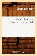Vie de Toussaint-l'Ouverture (???d.1850)