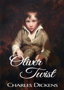 Oliver Twist: A novel by Charles Dickens (original 1848 Dickens version)