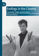 Endings in the Cinema: Thresholds, Water and the Beach