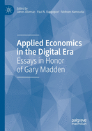 Applied Economics in the Digital Era: Essays in Honor of Gary Madden