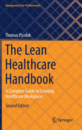 The Lean Healthcare Handbook: A Complete Guide to Creating Healthcare Workplaces