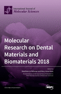 Molecular Research on Dental Materials and Biomaterials 2018