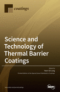 Science and Technology of Thermal Barrier Coatings