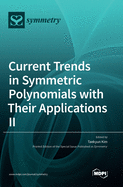 Current Trends in Symmetric Polynomials with Their Applications Ⅱ
