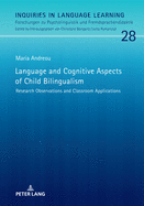 Language and Cognitive Aspects of Child Bilingualism: Research Observations and Classroom Applications