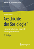 Geschichte Der Soziologie 1: Herausgegeben Und Eingeleitet Von Stephan Moebius