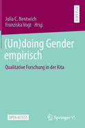 (Un)Doing Gender Empirisch: Qualitative Forschung in Der Kita
