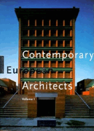 Contemporary European Architects: Vol. 1