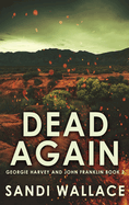 Dead Again: Large Print Edition
