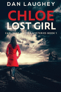 Chloe - Lost Girl: Large Print Edition