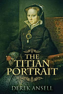 The Titian Portrait: Large Print Edition