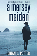 A Mersey Maiden: Large Print Edition