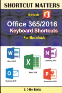 Microsoft Office 365/2016 Keyboard Shortcuts For Macintosh (Shortcut Matters)