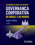 Governan???a Corporativa no Brasil e no Mundo: Teoria e Pr???tica