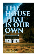 The House That is Our Own: Scottish Novel