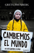 Cambiemos El Mundo: #huelgaporelclima / No One Is Too Small to Make a Difference
