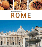 Flavors of Rome (Flavors of Italy)