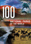 100 Most Beautiful National Parks of the World: A