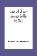 Check List Of Early American Bottles And Flasks